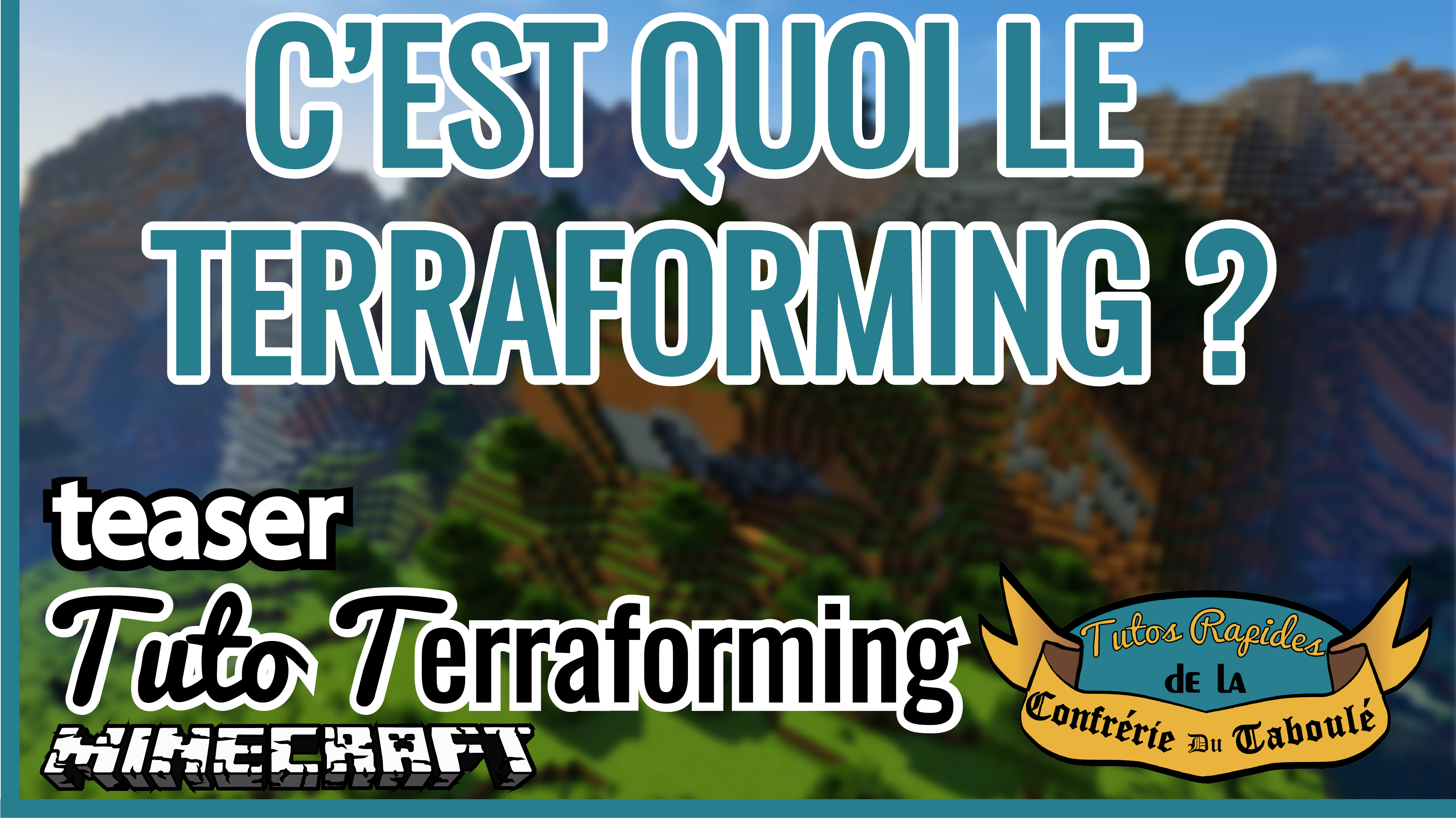 You are currently viewing C’EST QUOI LE TERRAFORMING ? Teaser Tuto Terraforming Minecraft